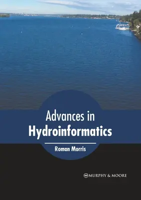 Pokroky v hydroinformatike - Advances in Hydroinformatics