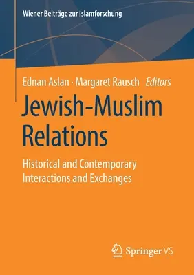 Židovsko-moslimské vzťahy: Historické a súčasné interakcie a výmeny - Jewish-Muslim Relations: Historical and Contemporary Interactions and Exchanges