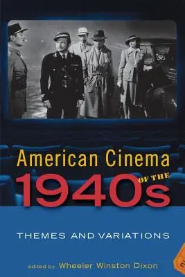 Americká kinematografia 40. rokov 20. storočia: Témy a variácie - American Cinema of the 1940s: Themes and Variations