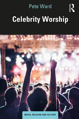 Uctievanie celebrít - Celebrity Worship