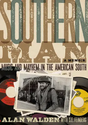 Južan: Hudba a chaos na americkom Juhu: Memoáre: Americký život v Južnej Amerike - Southern Man: Music & Mayhem in the American South: A Memoir