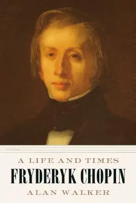 Fryderyk Chopin: Život a doba - Fryderyk Chopin: A Life and Times