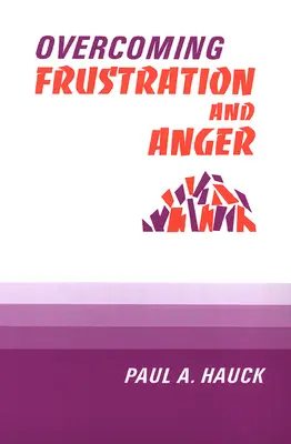 Prekonávanie frustrácie a hnevu, - Overcoming Frustration and Anger,