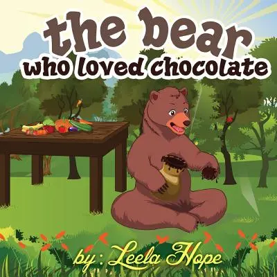 Medveď, ktorý miloval čokoládu: Príbeh na dobrú noc pre deti obrázková kniha pre deti - The bear who loved chocolate: Children Bedtime story picture book for Kids