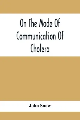 O spôsobe šírenia cholery - On The Mode Of Communication Of Cholera