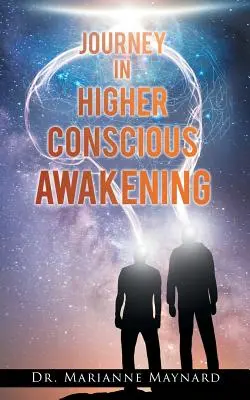 Cesta k vyššiemu vedomému prebudeniu - Journey in Higher Conscious Awakening