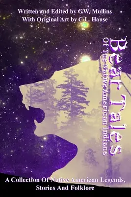Medvedie príbehy pôvodných amerických Indiánov - Bear Tales Of The Native American Indians