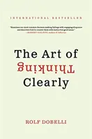 Umenie myslieť jasne - Art of Thinking Clearly