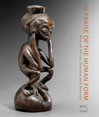 Na chválu ľudskej podoby: Umenie Afriky, Oceánie a Ameriky - In Praise of the Human Form: Arts of Africa, Oceania and America