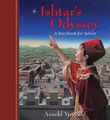 Ištarina odysea: Rodinný príbeh na advent - Ishtar's Odyssey: A Family Story for Advent