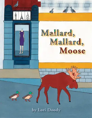 Kačica, kačica, los - Mallard, Mallard, Moose