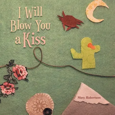 Vyfúknem ti bozk - I Will Blow You a Kiss