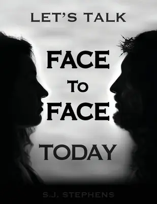 Porozprávajme sa dnes tvárou v tvár - Let's Talk Face to Face Today