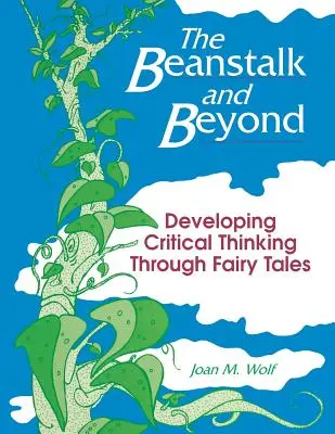 Fazuľový stonok a ešte ďalej: Rozvíjanie kritického myslenia prostredníctvom rozprávok - The Beanstalk and Beyond: Developing Critical Thinking Through Fairy Tales