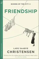 Priateľstvo - Ozveny mesta II - Friendship - Echoes of the City II