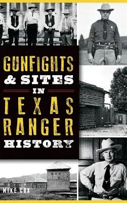 Prestrelky a miesta v histórii texaských rangerov - Gunfights & Sites in Texas Ranger History