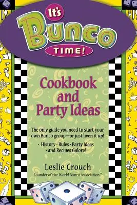 Je čas na Bunco! Kuchařka a nápady na večierky - It's Bunco Time!: Cookbook and Party Ideas