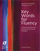 Key Words for Fluency Upper Intermediate - Učenie sa a precvičovanie najužitočnejších anglických slovíčok - Key Words for Fluency Upper Intermediate - Learning and practising the most useful words of English