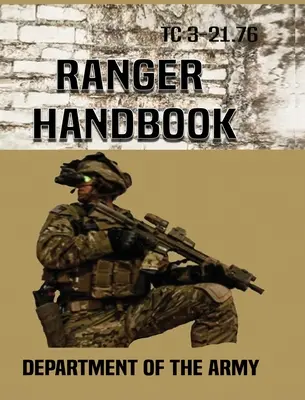 Príručka rangerov: Tc 3-21.76 - Ranger Handbook: Tc 3-21.76