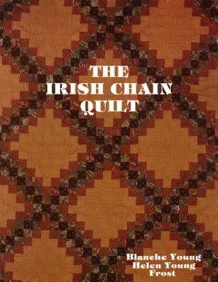 Írske reťazové quilty - tlač na požiadanie - Irish Chain Quilts - Print on Demand Edition