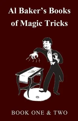 Knihy kúzelníckych trikov Ala Bakera - Kniha prvá a druhá - Al Baker's Books of Magic Tricks - Book One & Two