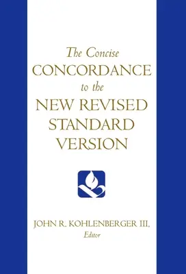 Stručná konkordancia k novej revidovanej štandardnej verzii - The Concise Concordance to the New Revised Standard Version