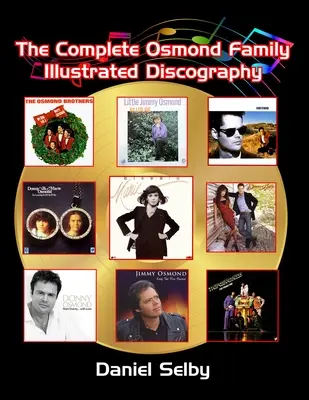 Kompletná ilustrovaná diskografia Osmond Family - The Complete Osmond Family Illustrated Discography