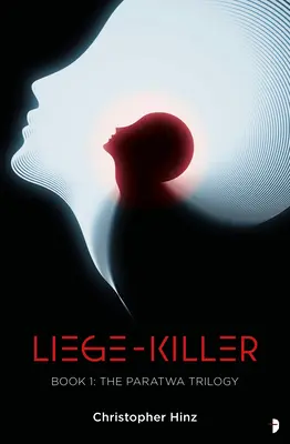 Liege Killer: Sága o Paratwe, kniha I - Liege Killer: The Paratwa Saga, Book I