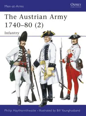 Rakúska armáda 1740-80 (2): Pechota - The Austrian Army 1740-80 (2): Infantry
