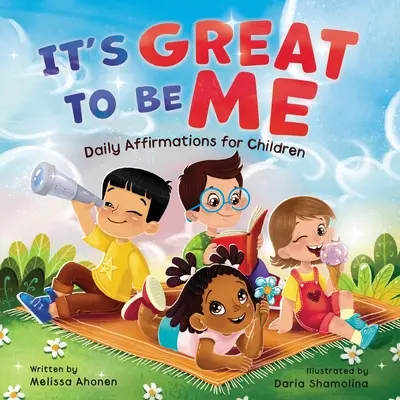 Je skvelé byť mnou: Denné afirmácie pre deti - It's Great to Be Me: Daily Affirmations for Children