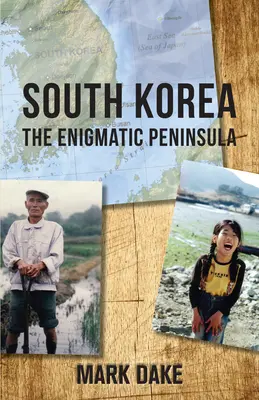 Južná Kórea: Enigmatický polostrov - South Korea: The Enigmatic Peninsula