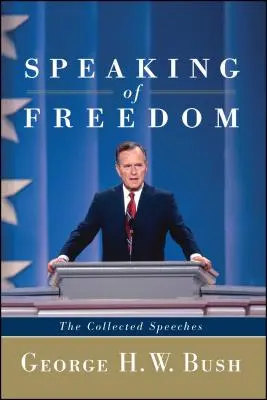 Keď už hovoríme o slobode: Zbierka prejavov - Speaking of Freedom: The Collected Speeches