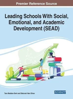 Vedenie škôl so sociálnym, emocionálnym a akademickým rozvojom (SEAD) - Leading Schools With Social, Emotional, and Academic Development (SEAD)