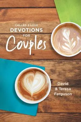 Povolaní k láske 2 Devotions for Couples - Called 2 Love Devotions for Couples