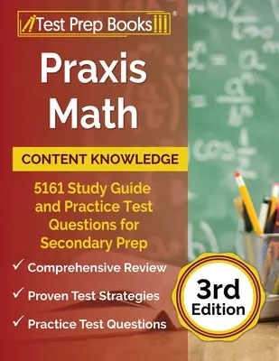 Praxis Math Content Knowledge: 5161 Study Guide and Practice Test Questions for Secondary Prep [3. vydanie] - Praxis Math Content Knowledge: 5161 Study Guide and Practice Test Questions for Secondary Prep [3rd Edition]