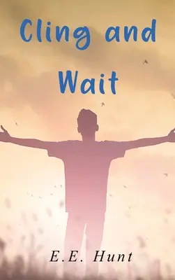 Priľnúť a čakať - Cling and Wait