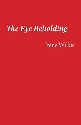 Oko hľadí - The Eye Beholding