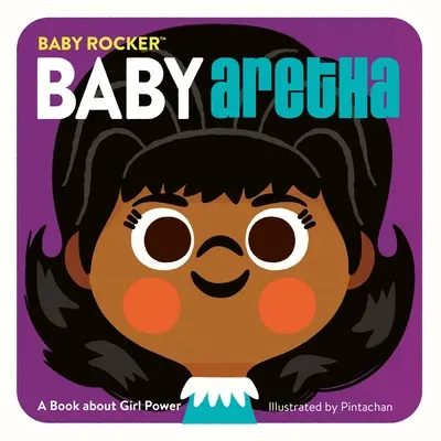 Baby Aretha: Kniha o sile dievčat - Baby Aretha: A Book about Girl Power