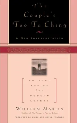 Tao Te Ťing pre páry: Staroveké rady pre moderných milencov - The Couple's Tao Te Ching: Ancient Advice for Modern Lovers