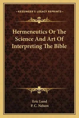 Hermeneutika alebo veda a umenie výkladu Biblie - Hermeneutics Or The Science And Art Of Interpreting The Bible