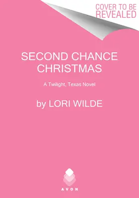 Druhá šanca na Vianoce: Vianočné Vianoce: Súmrak v Texase (A Twilight, Texas Novel) - Second Chance Christmas: A Twilight, Texas Novel