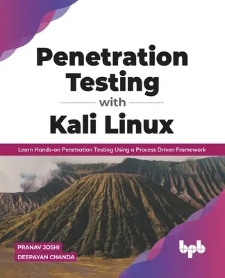 Penetračné testovanie s Kali Linux: Naučte sa praktické penetračné testovanie pomocou procesne riadeného rámca (anglické vydanie) - Penetration Testing with Kali Linux: Learn Hands-on Penetration Testing Using a Process-Driven Framework (English Edition)