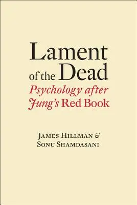 Nárek mŕtvych: Psychológia po Jungovej Červenej knihe - Lament of the Dead: Psychology After Jung's Red Book