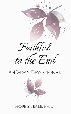 Verní až do konca - Faithful to the End