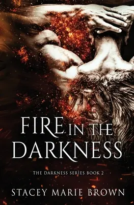 Oheň v temnote - Fire In The Darkness