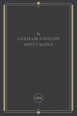 Lexhamova anglická Septuaginta: Nový preklad - The Lexham English Septuagint: A New Translation
