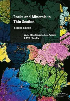 Horniny a minerály v tenkom reze: Farebný atlas - Rocks and Minerals in Thin Section: A Colour Atlas