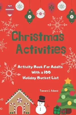 Vianočné aktivity: Kniha aktivít pre dospelých so 100 sviatočnými úlohami - Christmas Activities: Activity Book For Adults With a 100 Holiday Bucket List