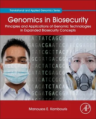 Genomika v biologickej bezpečnosti: Princípy a aplikácie genomických technológií v rozšírených koncepciách biologickej bezpečnosti - Genomics in Biosecurity: Principles and Applications of Genomic Technologies in Expanded Biosecurity Concepts