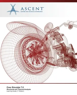 Creo Simulate 7.0: Konštrukčná a tepelná analýza - Creo Simulate 7.0: Structural and Thermal Analysis